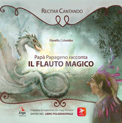 Pap&agrave; Papageno racconta Il flauto magico