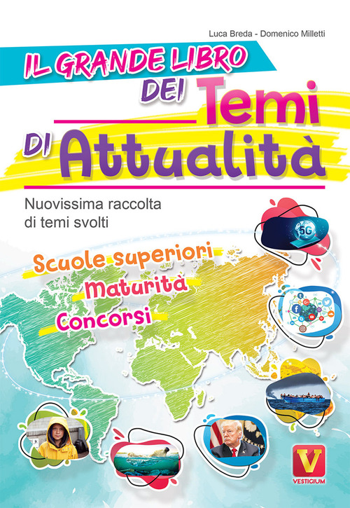 Il grande libro dei temi di attualit&agrave;. Nuovissima raccolta di temi svolti. Scuole superiori, maturit&agrave;, concorsi