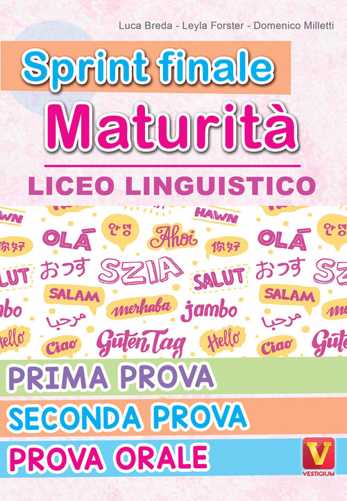 Sprint finale maturit&agrave;. Liceo linguistico. Prima prova, seconda prova, prova orale