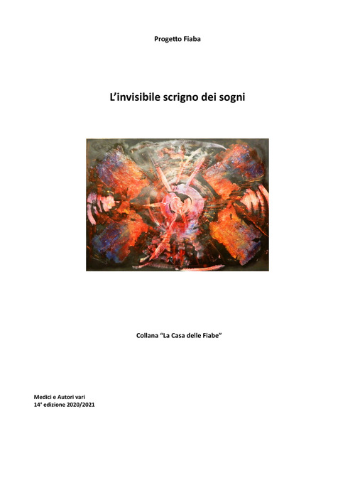 L'invisibile scrigno dei sogni. La casa delle fiabe