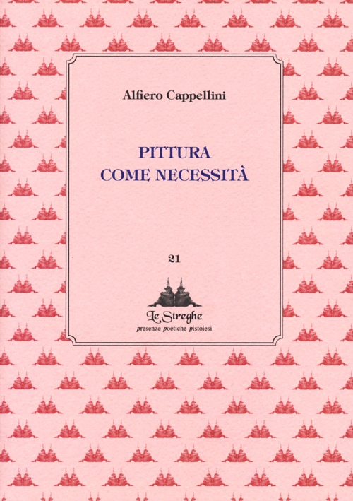 Pittura come necessit&agrave;