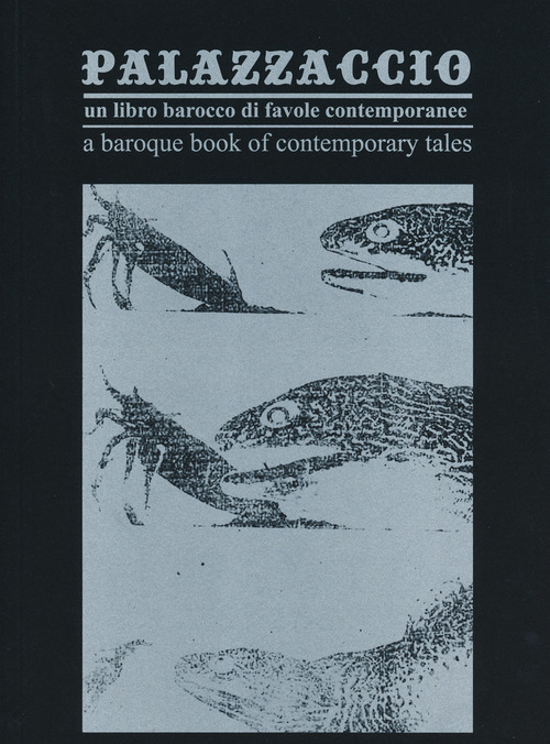 Palazzaccio. Un libro di favole barocche contemporanee-A baroque book of contemporary tales