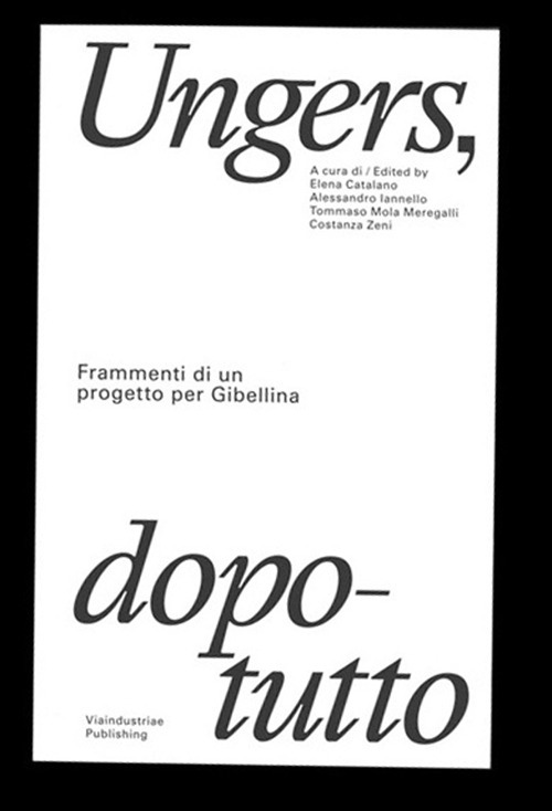 Ungers, dopotutto. Frammenti di un progetto per Gibellina