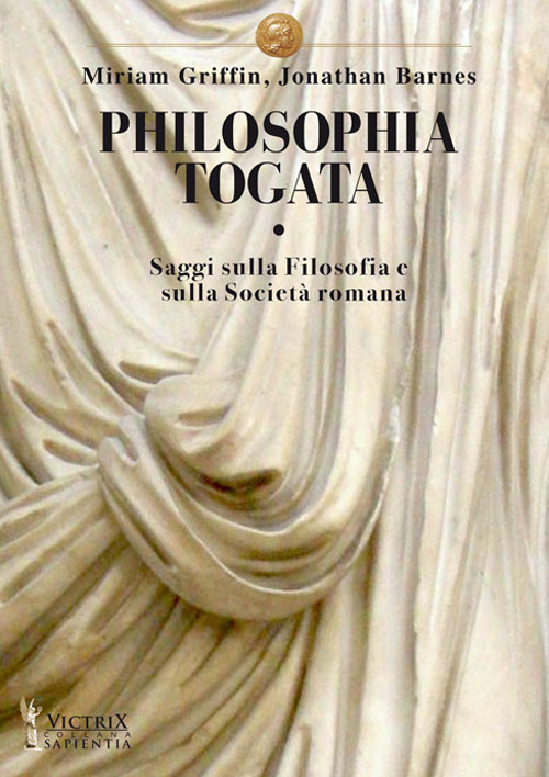 Philosophia togata. Saggi sulla filosofia e sulla societ&agrave; romana