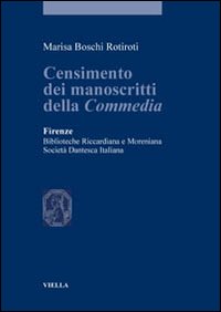 Censimento dei manoscritti della commedia. Firenze, biblioteche Riccardiana e Moreniana. Societ&agrave; dantesca italiana