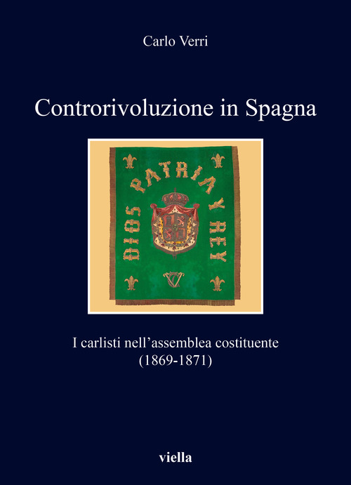 Controrivoluzione in Spagna. I carlisti nell'assemblea costituente (1869-1871)