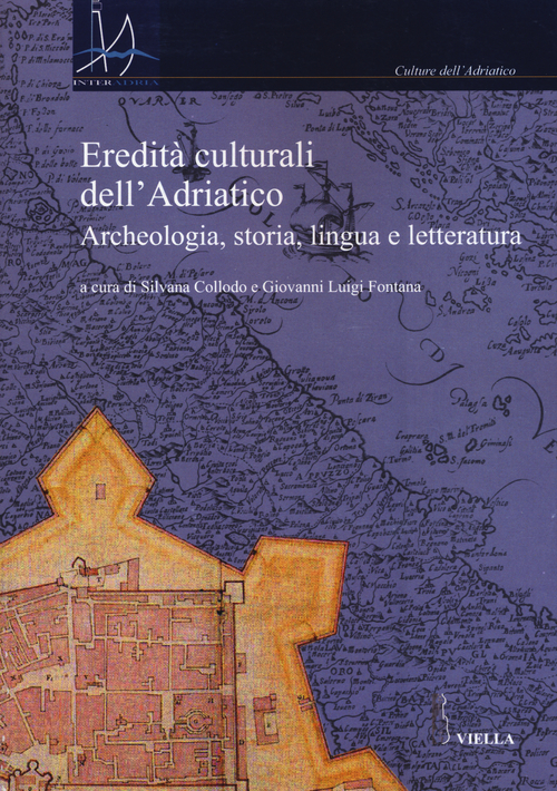 Eredità culturali dell'Adriatico. Archeologia, storia