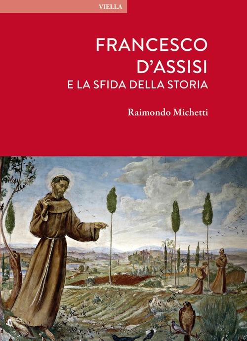 Francesco d'Assisi e la sfida della storia