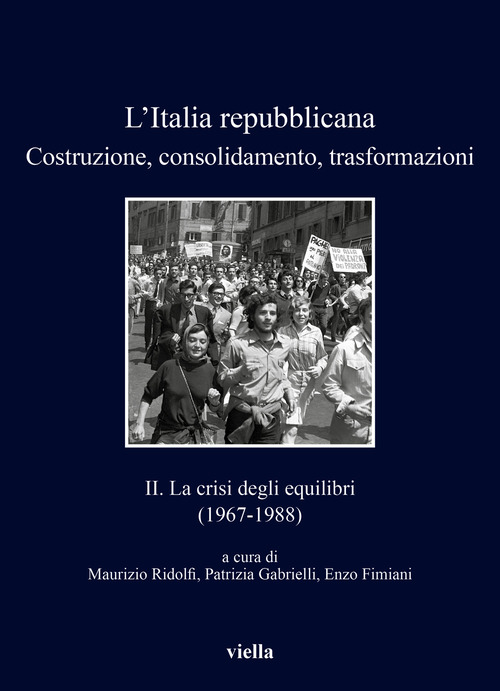 L'Italia repubblicana. Costruzione, consolidamento, trasformazioni
