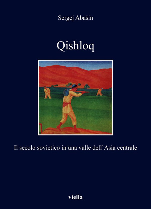 Qishloq. Il secolo sovietico in una valle dell'Asia centrale