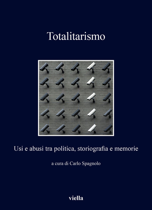 Totalitarismo. Usi e abusi tra politica, storiografia e memorie
