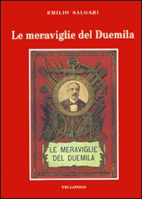 Le meraviglie del Duemila. Con altri racconti di fantascienza