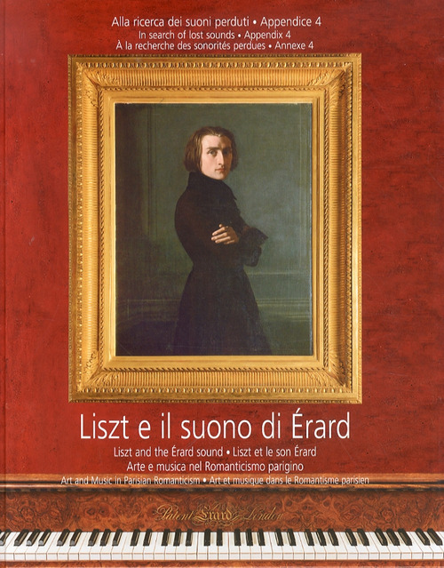 Liszt e il suono di Érard. Alla ricerca dei suoni perduti