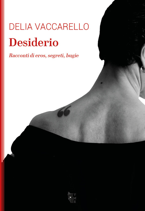 Desiderio. Racconti di eros, segreti, bugie