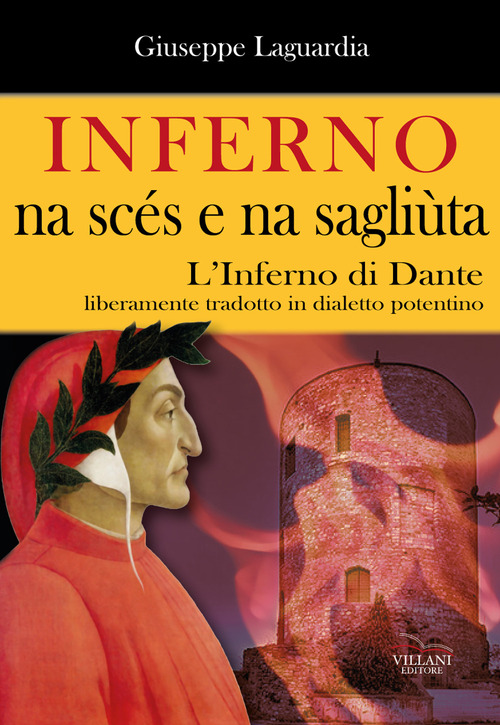 Inferno, na sc&eacute;s e na sagli&ugrave;ta. L'Inferno di Dante liberamente tradotto in dialetto potentino