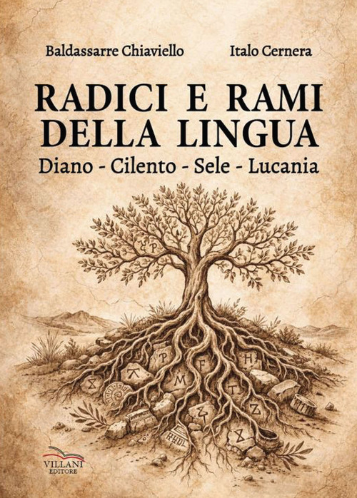 Radici e rami della lingua. Diano, Cilento, Sele, Lucania