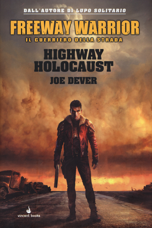 Highway holocaust. Freeway Warrior il guerriero della strada