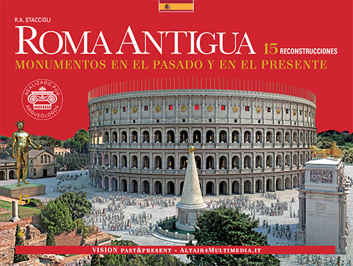 Roma antigua. Monumentos en el pasado y en el presente