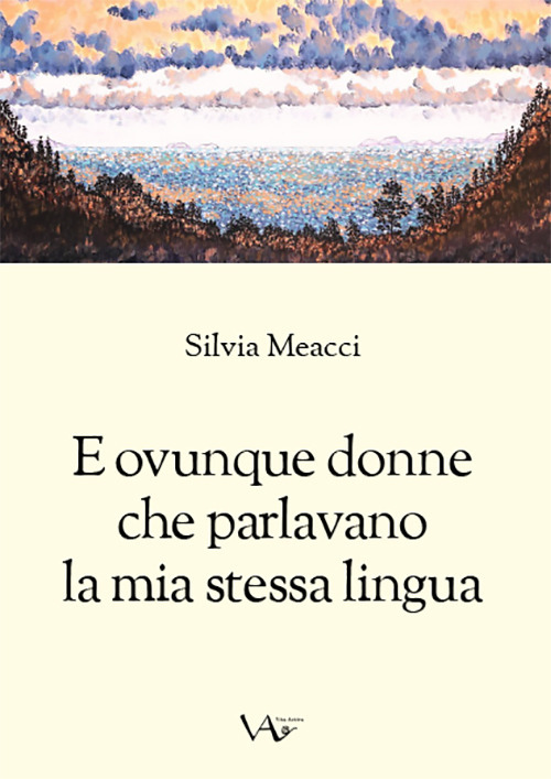 E ovunque donne che parlavano la mia stessa lingua
