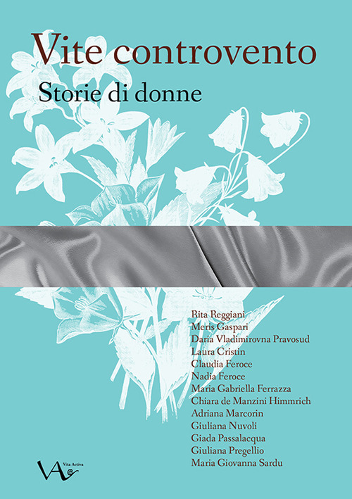 Vite controvento. Storie di donne
