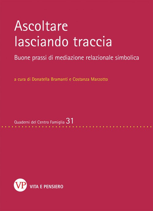 Ascoltare lasciando traccia. Buone prassi di mediazione relazionale simbolica