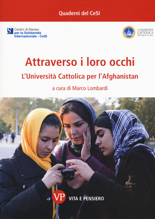 Attraverso i loro occhi. L'Universit&agrave; Cattolica per l'Afghanistan
