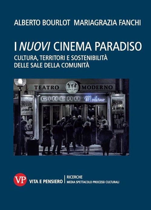 I nuovi cinema paradiso. Cultura, territori e sostenibilità delle Sale della comunità