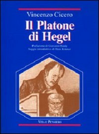 Il Platone di Hegel. Fondamenti e struttura delle &laquo;Lezioni su Platone&raquo;