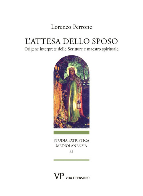 L'attesa dello sposo. Origene interprete delle Scritture e maestro spirituale