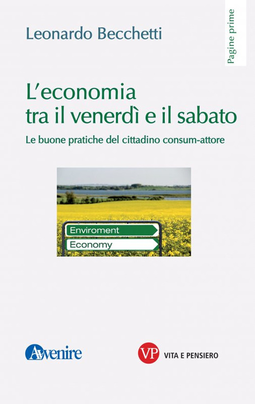 L'economia tra il venerd&igrave; e il sabato. Le buone pratiche del cittadino consum-attore