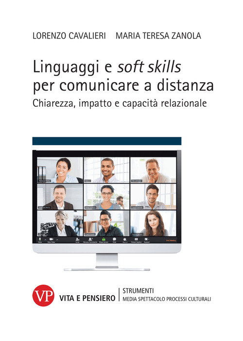 Linguaggi e soft skills per comunicare a distanza. Chiarezza, impatto e capacit&agrave; relazionale