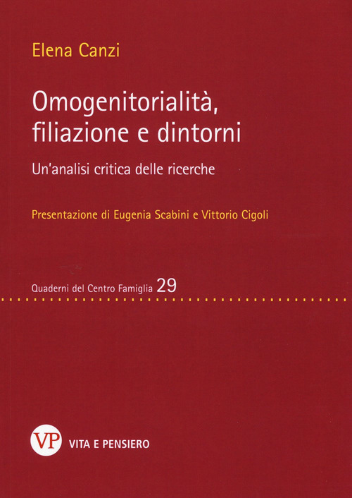 Omogenitorialit&agrave;, filiazioni e dintorni. Un'analisi critica delle ricerche