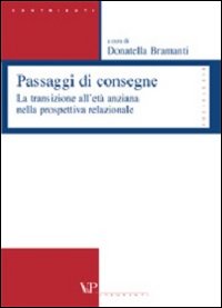 Passaggi di consegne. La transizione all'et&agrave; anziana nella prospettiva relazionale