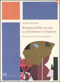Responsabilit&agrave; sociale e performance d'impresa. Per una sintesi socio-competitiva