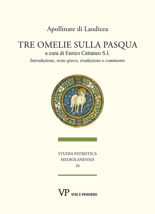Tre omelie sulla Pasqua. Introduzione, testo greco, traduzione e commento