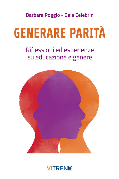Generare parit&agrave;. Riflessioni ed esperienze su educazione e genere