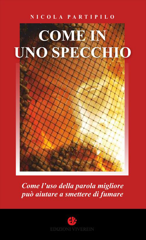 Come in uno specchio. Come l'uso della parola migliore può aiutare a smettere di fumare