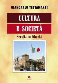 Cultura e societ&agrave;. Scritti in libert&agrave;
