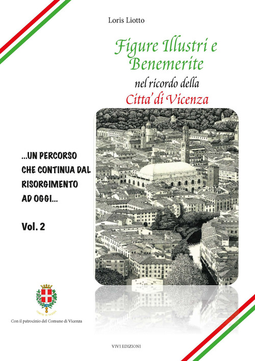 Figure illustri e benemerite. Nel ricordo della città di Vicenza