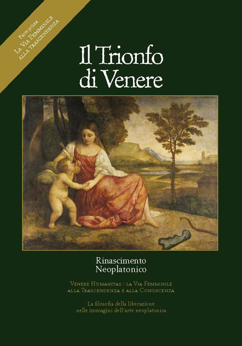 Il trionfo di Venere. La via femminile alla trascendenza. Ediz. italiana, inglese, francese e tedesca