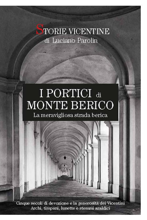 Storie vicentine. I portici di Monte Berico