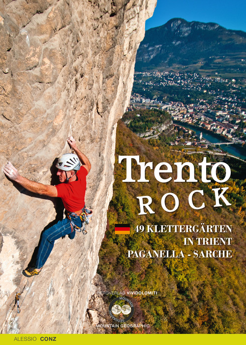 Trento Rock. 49 Kletterg&auml;rten in Trient. Paganella, Sarche