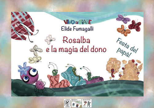 Festa del pap&agrave;! Rosalba e la magia del dono. Testo in simboli. Kamishibai