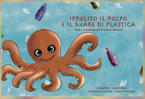 Ippolito il polpo e il mare di plastica. Schede per Kamishibai. Ediz. italiana e inglese