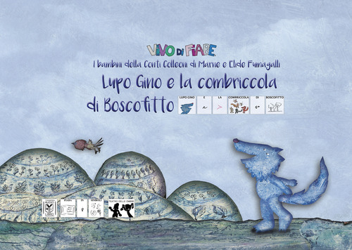 Lupo Gino e la combriccola di Boscofitto. Testo in simboli. Schede per Kamishibai