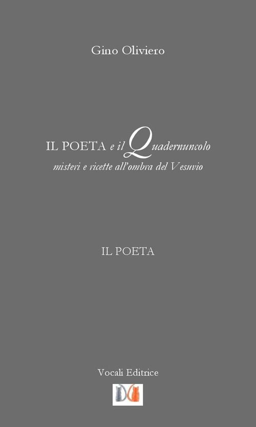 Il poeta e il quadernuncolo. Misteri e ricette all'ombra del Vesuvio