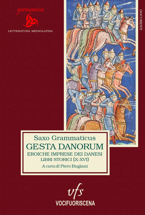 Gesta Danorum. Eroiche imprese dei danesi. Libri storici (X-XVI)