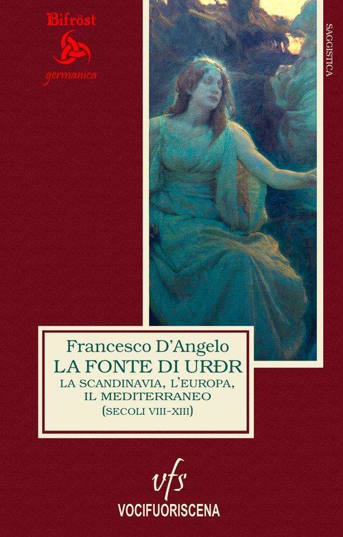 La fonte di Ur&eth;r. La Scandinavia, l'Europa e il Mediterraneo (secoli VIII-XIII)