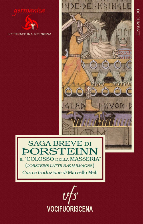 Saga breve di &THORN;orsteinn, il &laquo;Colosso della masseria&raquo; (&THORN;orsteins &thorn;&aacute;ttr b&aelig;jarmagns)