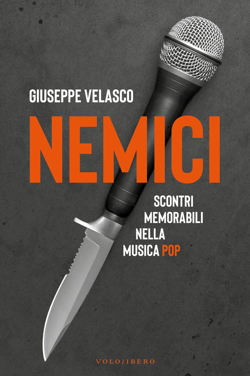 Nemici. Scontri memorabili nella musica pop